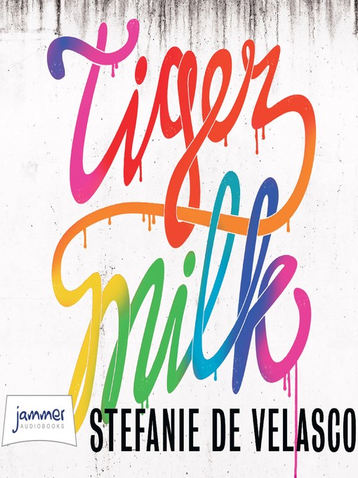 Title details for Tiger Milk by Stefanie de Velasco - Wait list